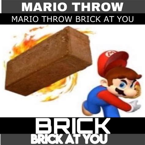 Mario Throwing A Brick Know Your Meme