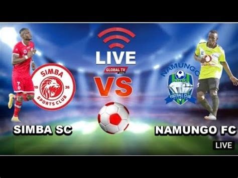 LIVE SIMBA VS NAMUNGO LIGI KUU BARA UWANJA WA MKAPA YouTube