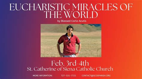 Eucharistic Miracles Of The World Exhibit By Bl Carlo Acutis St