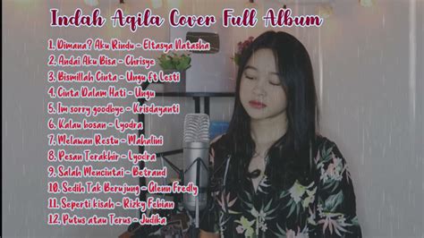 Indah Aqila Cover Full Album Terbaru 2021 YouTube