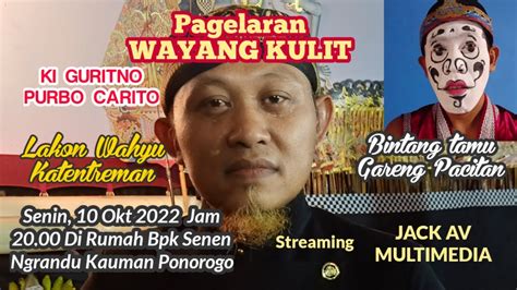 Live Wayang Kulit Dalang Ki Guritno Purbo Carito Wahyu Katentreman