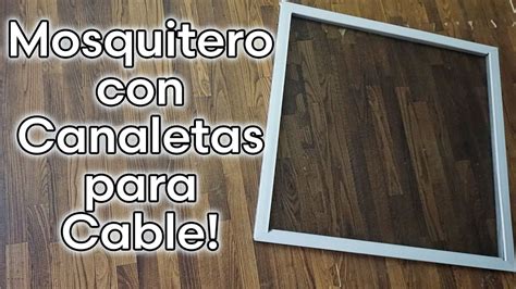 Como Hacer Un MOSQUITERO CON CANALETAS PARA CABLES SUPER FACIL YouTube