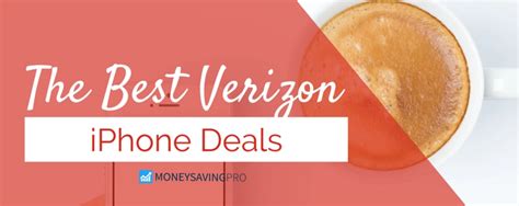 The Best Verizon IPhone Deals September 2019 MoneySavingPro Iphone