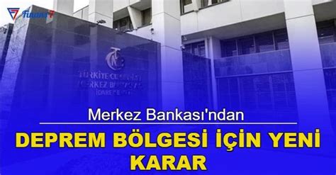 Son dakika Merkez Bankası ndan deprem bölgesi için yeni karar