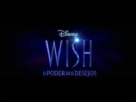 Wish O Poder Dos Desejos Trailer HD Breve Nos Cinemas Cinema