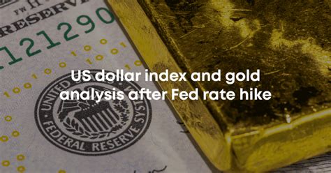 Us Dollar Index And Gold Analysis After Fed Rate Hike Blackbull Markets