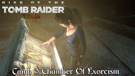 Rise Of The Tomb Raider Chamber Of Exorcism Tomb 9 YouTube