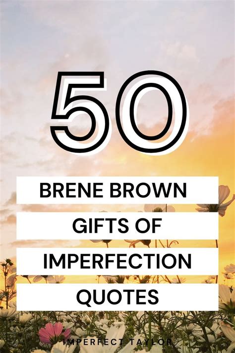 50 Brene Brown Gifts Of Imperfection Quotes In 2024 Imperfection