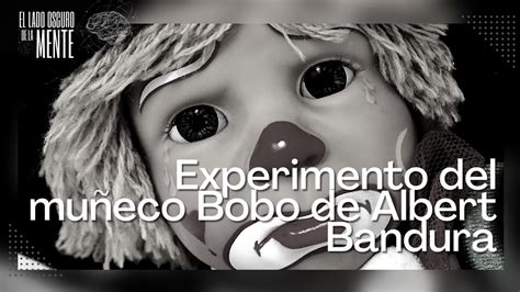 Experimento del muñeco Bobo de Albert Bandura Academia Gratuita