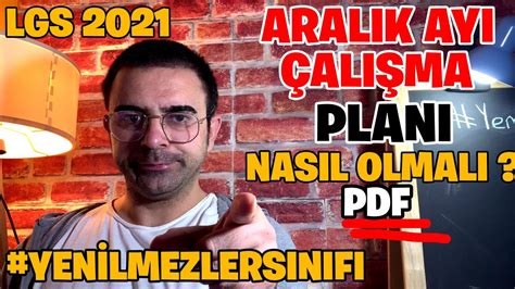 LGS 2021 ARALIK AYI ÇALIŞMA PLANI NASIL OLMALI ÇALIŞMA PLANI PDF