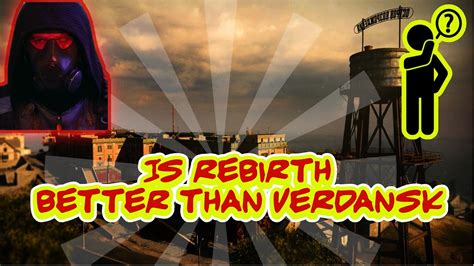 Rebirth Is Better Than Verdansk Youtube