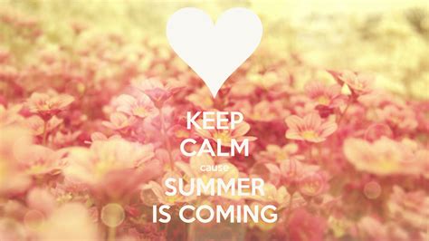 Keep Calm Summer Is Coming Pictures Photos And Images For Facebook