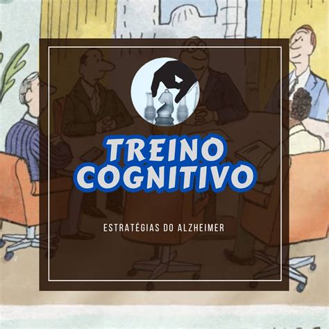 Treino Cognitivo Diferen As Estrat Gias Do Alzheimer