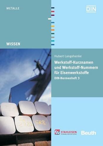 Din Normenheft Werkstoff Kurznamen Und Werkstoff Nummern F R