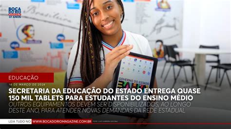 Secretaria Da Educa O Do Estado Entrega Quase Mil Tablets Para