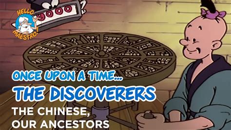 Once Upon A Time The Discoverers The Chinese Our Ancestors Youtube