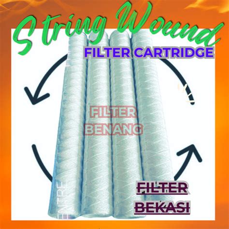 Jual Cartridge Filter Benang String Wound Ukuran Inch Micron Um