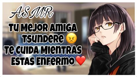 ASMR Tu Mejor Amiga Tsundere Te Cuida Mientras Estas Enfermo