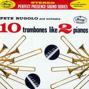 Pete Rugolo And Orchestra 10 Trombones Like 2 Pianos Trombone