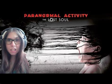 Paranormal Activity The Lost Soul Part 1 CZ Gameplay VR YouTube