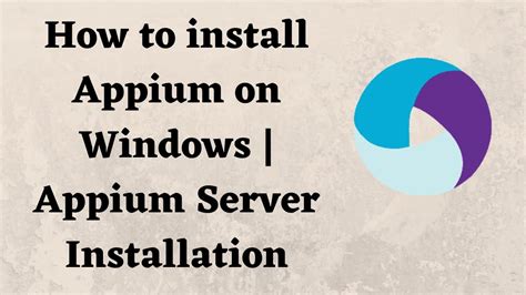 How To Install Appium On Windows Appium Server Installation Youtube