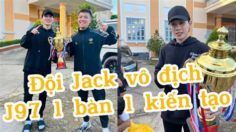 Đỗ Kim Phúc Và Jack J97 đá bóng giành chức vô địch luôn Jack 1 bàn và