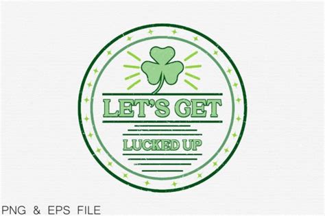 Lets Get Lucked Up Graphic By Creative Art Creative Fabrica