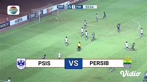 PSIS VS PERSIB BANDUNG LIGA 1 2021 LIVE DI INDOSIAR YouTube