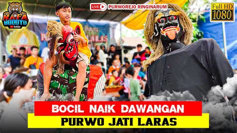 PURWO JATI LARAS Bocil Naik Dawangan LIVE Purworejo 24 4 2023