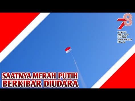 Sukses Mengudara Menerbangkan Layangan Bendera Merah Putih Di Angin