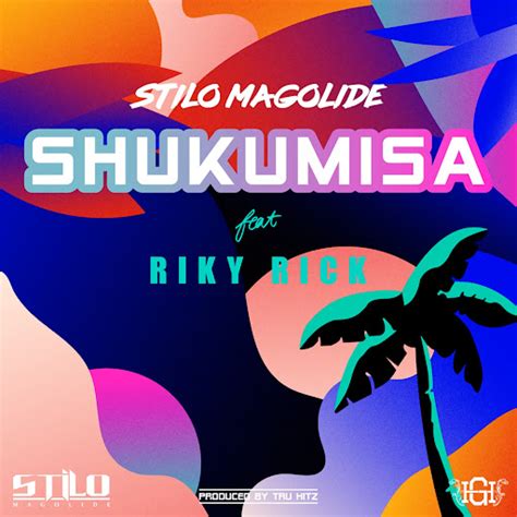 Shukumisa Feat Riky Rick Youtube Music