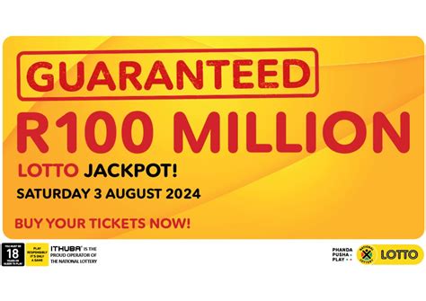 R100 Million Guaranteed Lotto Jackpot On Saturday 3 August 2024