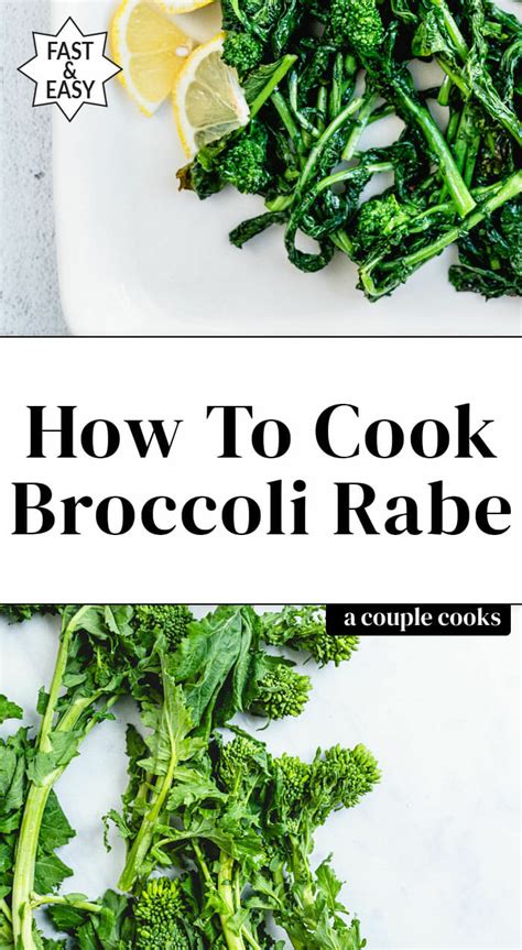 How To Cook Broccoli Rabe The Fast Way A Couple Cooks