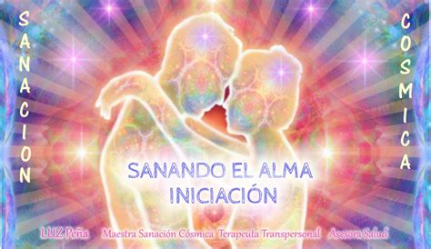 Sanando El Alma Iniciaci N Luz Sanaci N C Smica