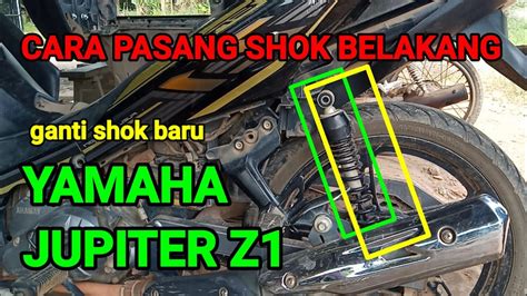 Cara Pasang Shok Belakang Yamaha Jupiter Z Youtube