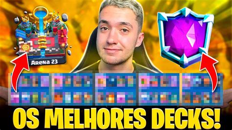 ESSES DECKS SÃO OS MELHORES PARA VOCÊ ZERAR O CLASH ROYALE YouTube