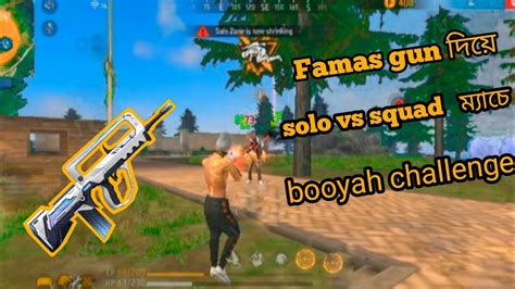 Solo Vs Squad Famas Gun Booyah Challenge Youtube