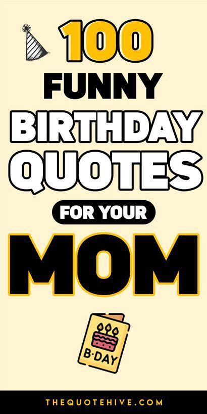 150 Funny Birthday Quotes For Mom Add A Dash Of Laughter To Her