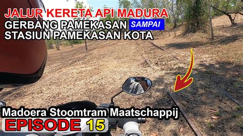 Bekas Jalur Kereta Madura Gerbang Pamekasan Stasiun Kota Pamekasan