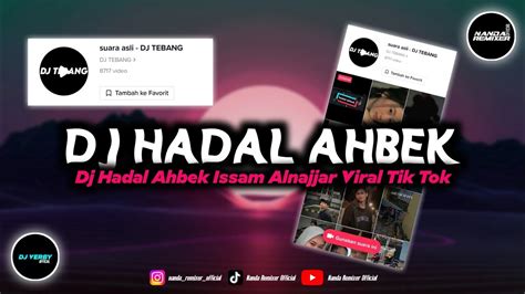 Dj Hadal Ahbek Koplo Slow Bass Dj Tebang Viral Tik Tok Remix Terbaru