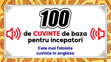 Engleza Pentru Incepatori 100 De Cuvinte De Baza Pentru Incepatori In