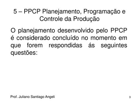 Ppt Ppcp Planejamento Programa O E Controle Da Produ O