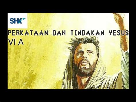 Yesus Mewartakan Kerajaan Allah Dengan Tindakan Nya Vi A Youtube