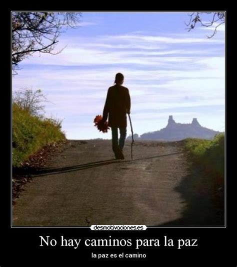 No Hay Caminos Para La Paz Desmotivaciones