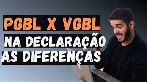 Quais As Diferen As Entre Pgbl E Vgbl Tabela Regressiva X Progressiva