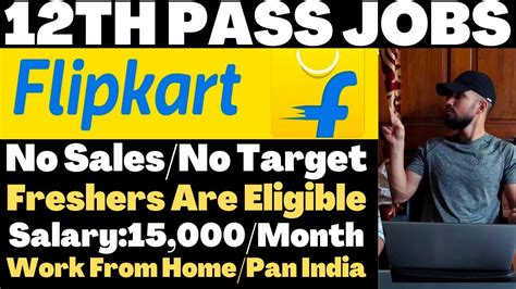 Permanent Work From Home Jobs For 12th Pass Students Flipkart