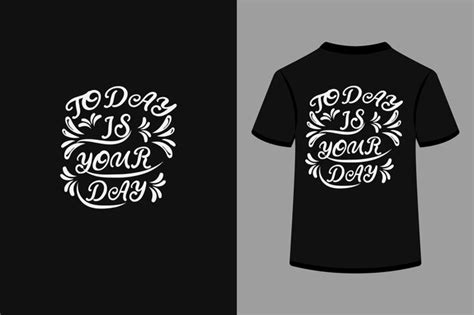 Hoy Es Tu Día Diseño De Camiseta De Tipografía Creativa Vector Premium