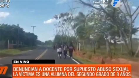 Denuncian A Docente Por Supuesto Abuso Sexual Telefuturo Programación Y Noticias De Paraguay