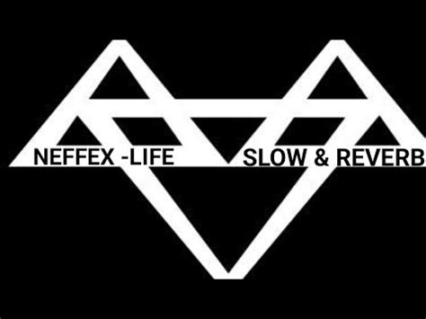 NEFFEX LIFE SLOW REVERB Ft Neffex S R PRESENTS YouTube