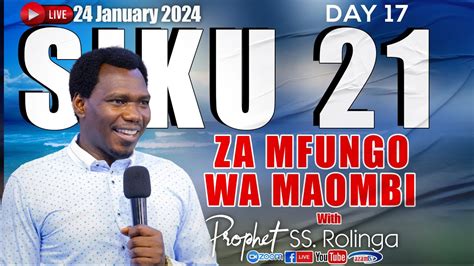 LIVE MFUNGO WA MAOMBI YA SIKU 21 DAY 17 YouTube